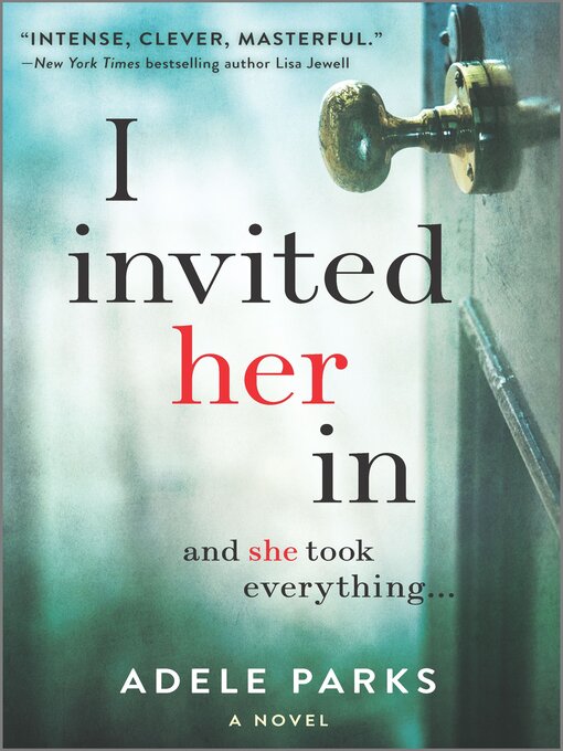 Title details for I Invited Her In by Adele Parks - Wait list